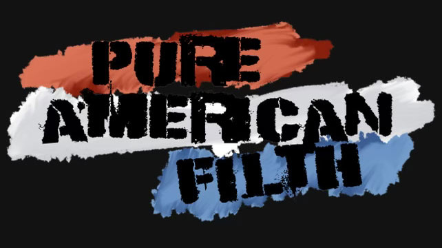 Pure  American Filth